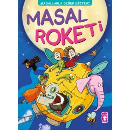 Timaş Yayınları Masal Roketi - Masallarla Değer Eğitimi 